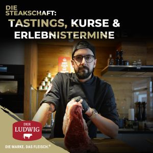 Beef Tasting Steaks Steakschaft Grillkurs Kochkurs Der Ludwig kaufen bestellen